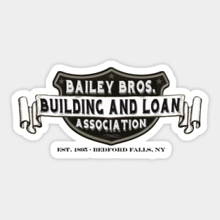 Bailey Bros. Building & Loan Sticker